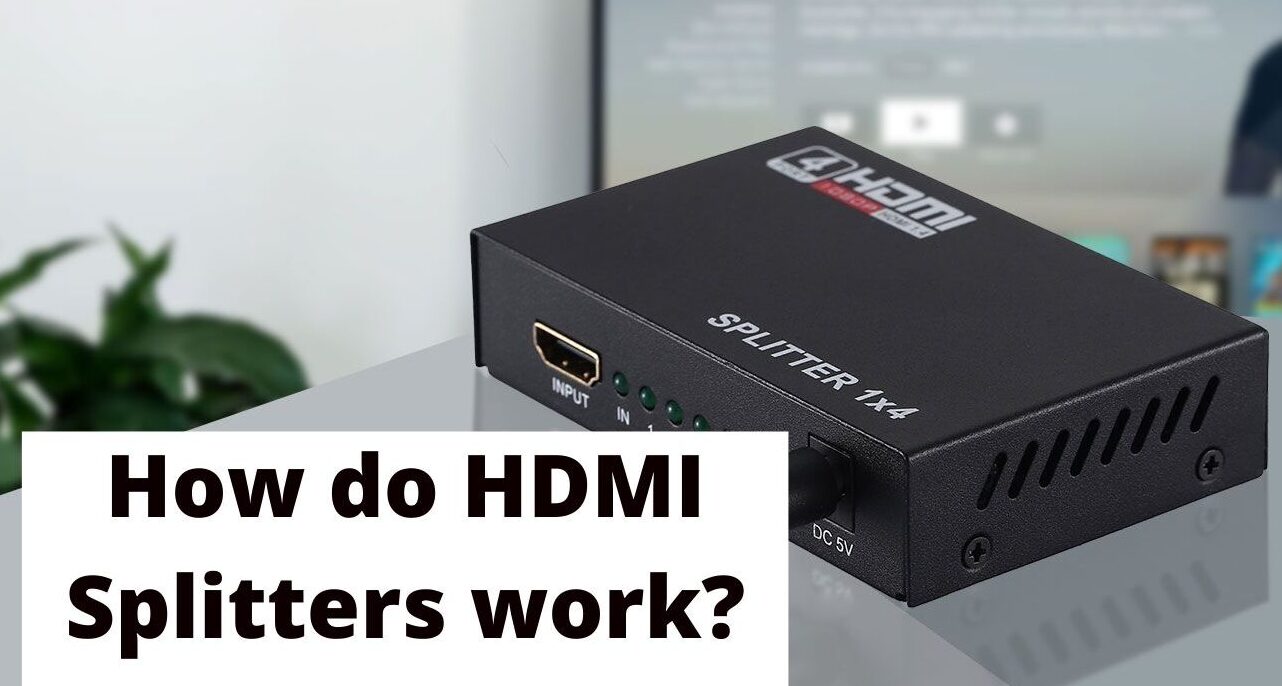 How do HDMI Splitters work (1)